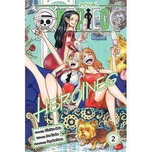 One Piece: Heroines, Vol. 2 -- Eiichiro Oda